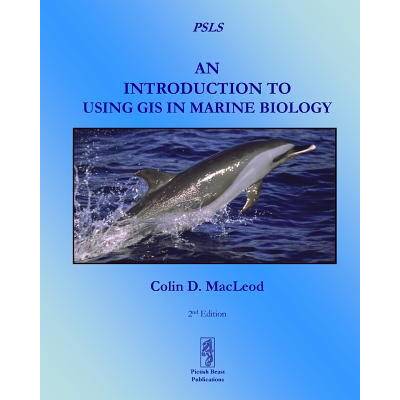 Introduction to Using GIS in Marine Biology | Colin D. MacLeod