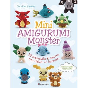 Mini Amigurumi Monster - 20 supersüße Kreaturen zum Häkeln und Sammeln - passen in jede Hosentasche | Paul Bricknell, Mia Kessler (ISBN: 9783809449874)