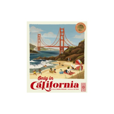 Only in California | HEATHER ALEXANDER