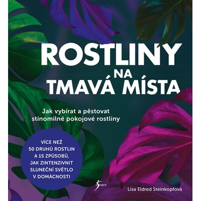 Rostliny na tmavá místa - Lisa Eldred Steinkopfová