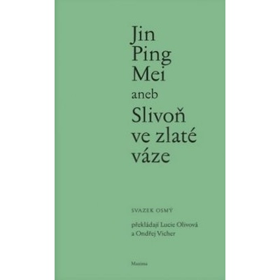 Jin Ping Mei aneb Slivoň ve zlaté váze VIII.