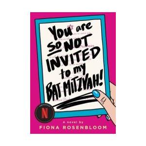 You Are So Not Invited to My Bat Mitzvah! (ISBN: 9780316565509)