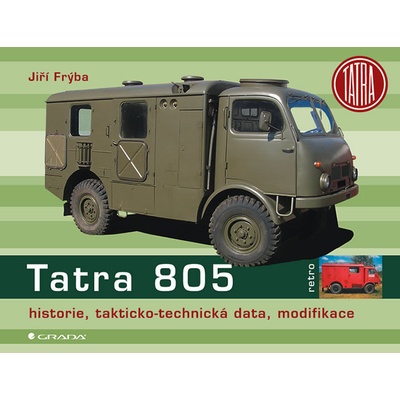 Tatra 805 - historie, takticko–technická data, modifikace - Jiří Frýba