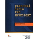 Rakouská škola pro investory - Rahim Taghizadegan, Ronald Stöferle, Mark Valek, Heinz Blasnik