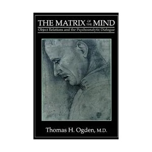 Matrix of the Mind | Thomas H. Ogden, Thomas H. Cgden (ISBN: 9781568210513)