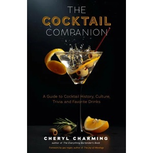 The Bartender's Ultimate Guide to Cocktails: A Guide to Cocktail History, Culture, Trivia and Favorite Drinks (Bartending Book, Cocktails Gift, Cockta | Cheryl Charming, Gary Regan (ISBN: 9781642507935)
