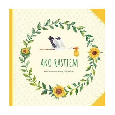Ako rastiem - Kniha pre zaznamenávanie môjho detstva