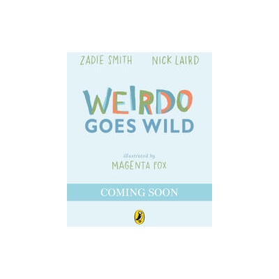 Weirdo 2 | Zadie Smith, Nick Laird