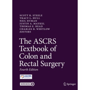 The ASCRS Textbook of Colon and Rectal Surgery, 2 Teile | Scott R. Steele, Tracy L. Hull, Neil Hyman, Justin A. Maykel, Thomas E. Read, Charles B. Whitlow (2023)