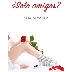 ? sólo Amigos? / Just Friends? | Ana Alvarez (ISBN: 9788416076147)