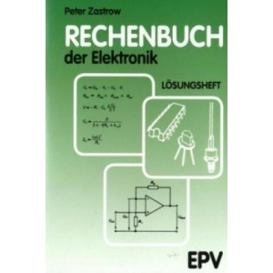 Rechenbuch der Elektronik | Peter Zastrow (ISBN: 9783936318463)