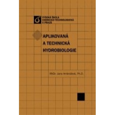 Aplikovaná a technická hydrobiologie - Jana Ambrožová