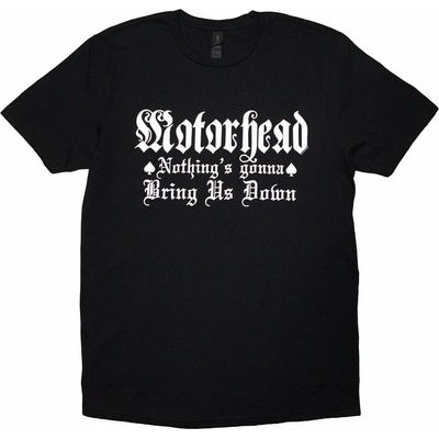 Motörhead tričko Nothing's Gonna Bring Us Down čierna