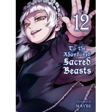 To the Abandoned Sacred Beasts, Volume 12