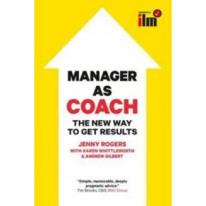 Manager as Coach: The New Way to Get Results | Jenny Rogers (2012)