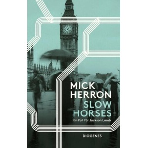 Slow Horses | Mick Herron, Stefanie Schäfer (ISBN: 9783257245059)