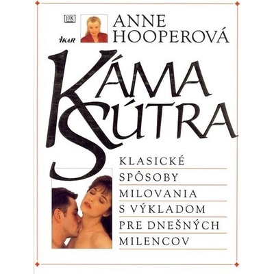 Kámasútra-Klasické spôsoby milovania s výkladom pre dnešných milencov