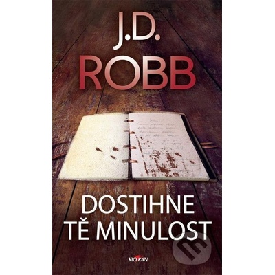 Dostihne tě minulost - J.D. Robb