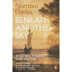 Beneath Another Sky | Norman Davies (ISBN: 9780141976983)