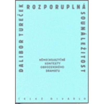 Rozporuplná sounáležitost - Dalibor Tureček