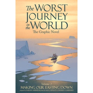 The Worst Journey in the World, Volume 1: Making Our Easting Down (ISBN: 9781638991373)