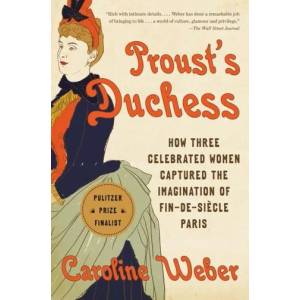 Proust's Duchess | Caroline Weber (ISBN: 9780345803122)