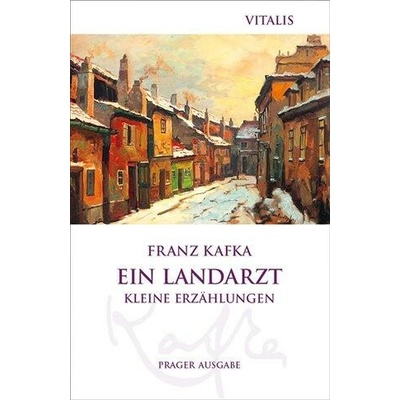 Ein Landarzt - Franz Kafka