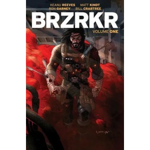 BRZRKR Vol. 1 | Keanu Reeves, Matt Kindt, Ron Garney, Bill Crabtree (ISBN: 9781684156856)