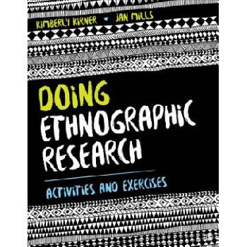 Doing Ethnographic Research | Kimberly Kirner, Jan L. Mills