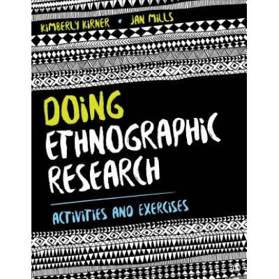 Doing Ethnographic Research | Kimberly Kirner, Jan L. Mills