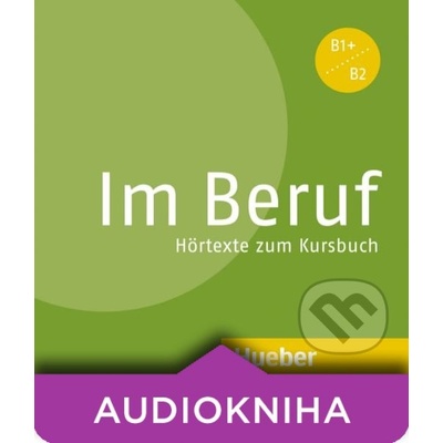 Im Beruf B1+/B2: Hörtexte zum Kursbuch - Annette Müller, Sabine Schlüter