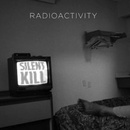 Radioactivity - Silent Kill CD