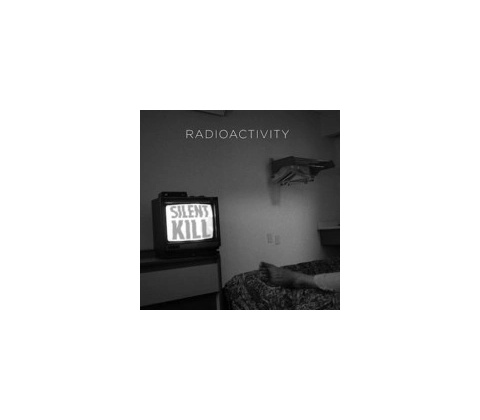 Radioactivity - Silent Kill CD