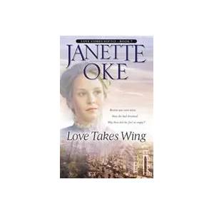 Love Takes Wing | Janette Oke (ISBN: 9780764228544)