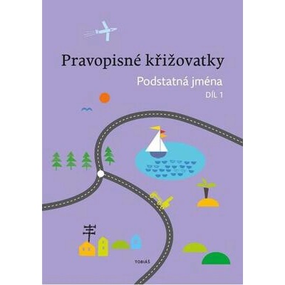 Pravopisné křižovatky Podstatná jména 1