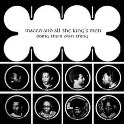 Maceo & All The King's Men Doing Their Own Thing (Reissue) (LP) (05060767445709)