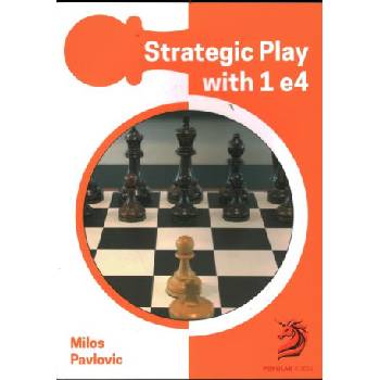 Strategic Play with 1 E4 | GM Milos Pavlovic