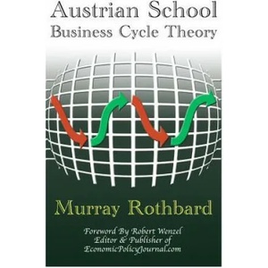 Austrian School Business Cycle Theory | Murray Rothbard (ISBN: 9781312228276)