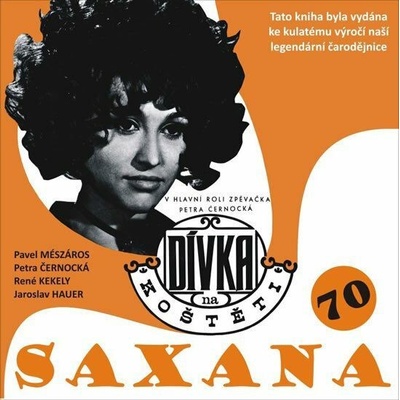 Saxana 70 - Dívka na koštěti - Pavel Mészáros, Petra Černocká, René Kekely, Jaroslav Hauer