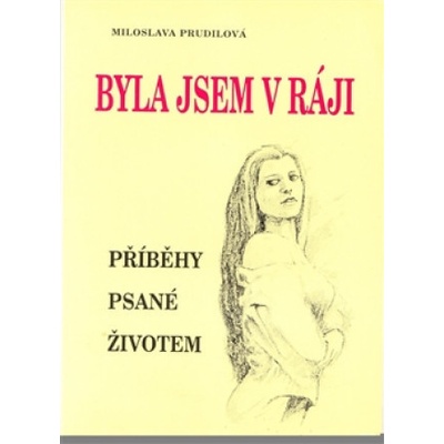 Byla jsem v ráji - Miloslava Prudilová