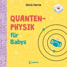 Baby-Universitt - Quantenphysik fr Babys Ferrie ChrisCardboard