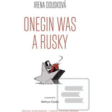 Onegin Was a Rusky / Oněgin byl Rusák