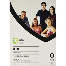 "AIA 14 Financial Management" - "Study Text" ("BPP Learning Media")(Paperback / softback)