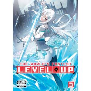 World's Fastest Level Up (Light Novel) Vol. 3 | Fame (ISBN: 9781685796440)