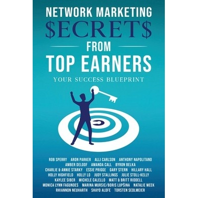 Network Marketing Secrets From Top Earners Sperry Rob L.