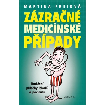 Zázračné medicínské případy - Martina Freiová