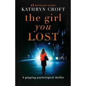 Girl You Lost (ISBN: 9781910751718)