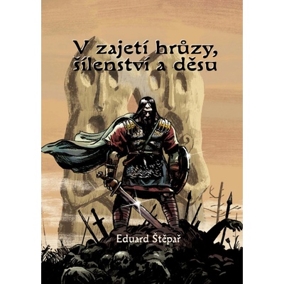 V zajetí hrůzy, šílenství a děsu - Eduard Štěpař