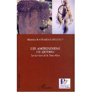 Les Amérindiens du Québec | Kasbarian-Bricourt (ISBN: 9782747558044)