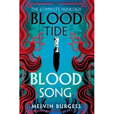 Bloodtide & Bloodsong The Complete Duology - Melvin Burgess, Andersen Press Ltd